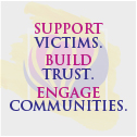 Support Victims. Build Trust. Engage Communities