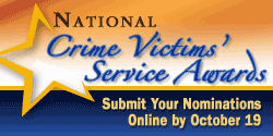Submit your nomination online by October 19 for the National Crime Victims' Service Award.