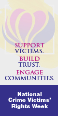 Support Victims. Build Trust. Engage Communities. National Crime Victims' Rights Week
