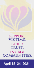 Support Victims. Build Trust. Engage Communities. April 18-24, 2021