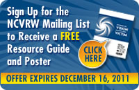Sign Up for the NCVRW Mailing List to Receive a FREE Resource Guide and Poster. Offer expires December 16, 2011.