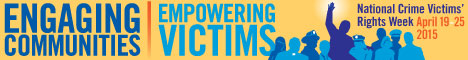 Engaging Communities. Empowering Victims. National Crime Victims' Rights Week, April 19-25, 2015