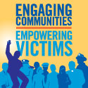 Engaging Communities. Empowering Victims